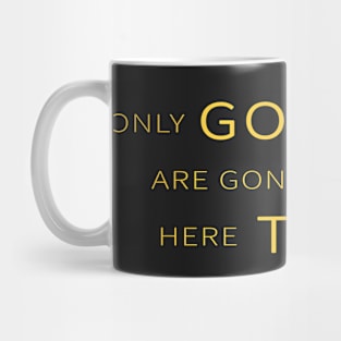 Only Good Things are Gonna Happen Here Today because This is us Mug